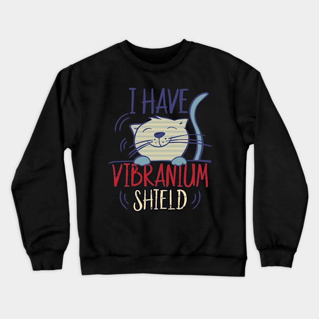 Retro I Have Vibranium Shield Cute Cat Vibrating Crewneck Sweatshirt by alcoshirts